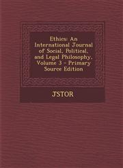 Ethics An International Journal of Social, Political, and Legal Philosophy, Volume 3 - Primary Source Edition,1294421042,9781294421047