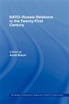 NATO-Russia Relations in the Twenty-First Century,0415453194,9780415453196