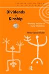 Dividends of Kinship Meanings and Uses of Social Relatedness,0415182840,9780415182843