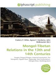Mongol-Tibetan Relations in the 13th and 14th Centuries,6134045322,9786134045322