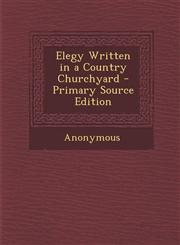 Elegy Written in a Country Churchyard - Primary Source Edition,1295396645,9781295396641