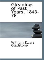 Gleanings of Past Years, 1843-78,1103778463,9781103778461