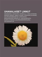 Uhanalaiset Linnut Kenkanokka, Riisipeippo, Kapinsuula, Vekaluhtakana, Andienflamingo, Rametulikarki, Okinawanluhtakana, Galapagosinmerim,1233342002,9781233342006