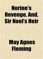 Norine's Revenge, And, Sir Noel's Heir,1152027360,9781152027367