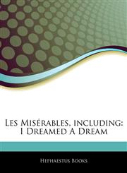 Articles On Les MisÃ©rables, including I Dreamed A Dream,1243008113,9781243008114