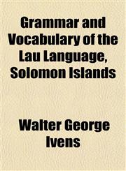 Grammar and Vocabulary of the Lau Language, Solomon Islands,1152761811,9781152761810