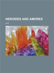 Heroides and Amores,1236992857,9781236992857