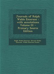 Journals of Ralph Waldo Emerson With Annotations Volume 01 - Primary Source Edition,129470379X,9781294703792
