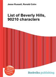 List of Beverly Hills, 90210 Characters,5510867221,9785510867220