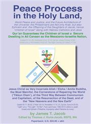Peace Process in the Holy Land World Peace Justice & the Future Architecture of the Universe the Philastinians Are Not Only Arab But Also Ephraim & th,1878030957,9781878030955