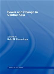 Power and Change in Central Asia,0415255856,9780415255851