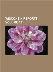 Wisconsin Reports Volume 121,1231743603,9781231743607