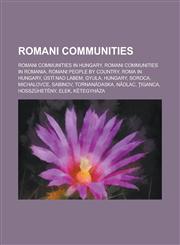 Romani Communities Romani Communities in Hungary, Romani Communities in Romania, Romani People by Country, Roma in Hungary, Usti Nad Labe,1156098254,9781156098257