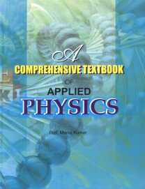 A Comprehensive Textbook of Applied Physics, [2] 1st Edition,8182472261,9788182472266