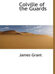 Colville of the Guards,114002213X,9781140022138