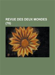 Revue Des Deux Mondes (76 ),123589892X,9781235898921