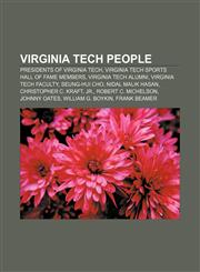 Virginia Tech people Presidents of Virginia Tech, Virginia Tech Sports Hall of Fame members, Virginia Tech alumni, Virginia Tech faculty,1156655056,9781156655054