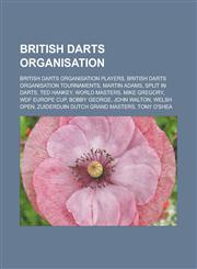 British Darts Organisation British Darts Organisation players, British Darts Organisation tournaments, Martin Adams, Split in darts,1233119664,9781233119660