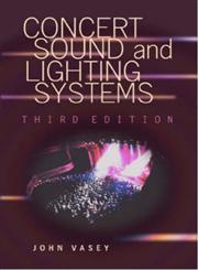 Concert Sound and Lighting Systems 3rd Edition,0240803647,9780240803647