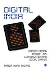 Digital India Understanding Information, Communication and Social Change,8132109041,9788132109044