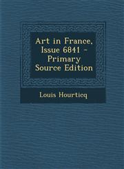 Art in France, Issue 6841 - Primary Source Edition,1289903980,9781289903985