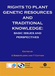 Rights to Plant Genetic Resources and Traditional Knowledge Basic Issues and Perspectives 1st Edition,0851990339,9780851990330