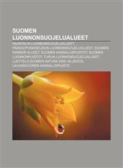 Suomen luonnonsuojelualueet Naantalin luonnonsuojelualueet, Pääkaupunkiseudun luonnonsuojelualueet, Suomen Ramsar-alueet,123281962X,9781232819622