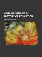 Outline studies in history of education,1151552984,9781151552983