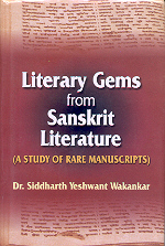 Literary Gems from Sanskrit Literature A Study of Rare Manuscripts 1st Edition,8186050833,9788186050835