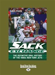Sack Exchange The Definitive Oral History of the 1980s New York Jets (Large Print 16pt),1459650050,9781459650053