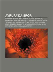 Avrupa'da spor Almanya'da spor, Andorra'da futbol, Avrupa'da basketbol, Avrupa'da futbol, Avrupa'da spor yönetim teşkilatları,1232920355,9781232920359