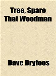 Tree, Spare That Woodman,1153821796,9781153821797