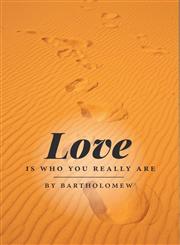 Love Is Who You Really Are,1460219155,9781460219157