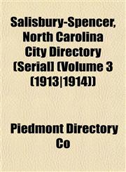 Salisbury-Spencer, North Carolina City Directory (Serial] (Volume 3 (1913|1914)),1153143836,9781153143837