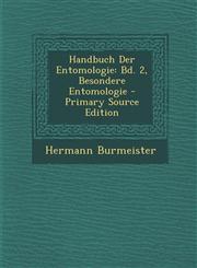 Handbuch Der Entomologie Bd. 2, Besondere Entomologie - Primary Source Edition,1295090376,9781295090372