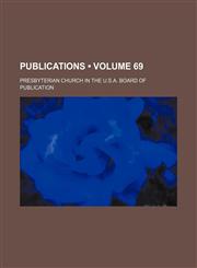 Publications (Volume 69),1154359824,9781154359824