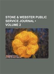 Stone & Webster Public Service Journal (Volume 2),1153836149,9781153836142