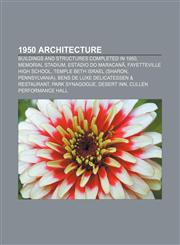 1950 architecture Buildings and structures completed in 1950, Memorial Stadium, Estádio do Maracanã, Fayetteville High School,1155999339,9781155999333