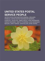 United States Postal Service people United States Postmasters General, Benjamin Franklin, United States Postmaster General,1157205534,9781157205531