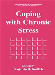 Coping with Chronic Stress,030645470X,9780306454707