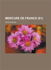 Mercure de France; Serie Moderne (61 ),1234535904,9781234535902