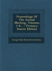 Proceedings of the Annual Meeting, Volumes 1-8... - Primary Source Edition,1295567709,9781295567706
