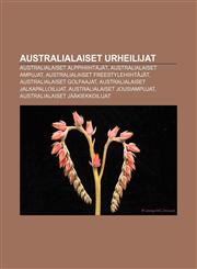 Australialaiset urheilijat Australialaiset alppihiihtäjät, Australialaiset ampujat, Australialaiset freestylehiihtäjät,1231835230,9781231835234