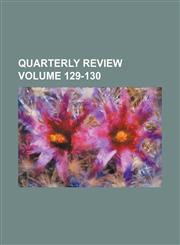 Quarterly review Volume 129-130,1156165768,9781156165768