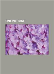 Online Chat Text Messaging, Usenet, Internet Relay Chat, Internet Forum, Social Software, SMS Language, Instant Messaging, Vside,,1230778837,9781230778839