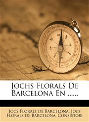 Jochs Florals De Barcelona En ......,1274929792,9781274929792