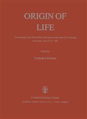 Origin of Life Proceedings of the Third Issol Meeting and the Sixth Icol Meeting, Jerusalem, June 22 27, 1980,9027712298,9789027712295