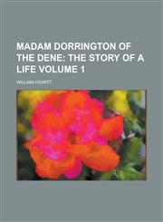 Madam Dorrington of the Dene Volume 1,1154369110,9781154369113