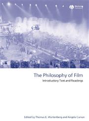 The Philosophy of Film: Introductory Text and Readings,140511441X,9781405114417