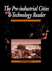 Pre-Industrial Cities and Technology Reader: Cities and Technology,0415200784,9780415200783